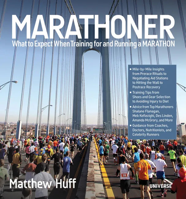 Marathoner: What to Expect When Training for and Running a Marathon - Paperback