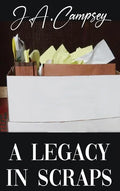 A Legacy in Scraps - Hardcover
