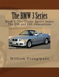 The BMW 3 Series Book 2: The Classic Sports Sedan.: The E36 and E46 Generations. - Paperback