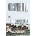 Abercrombie Trail: A Novel of the 1862 Uprising Volume 1 - Paperback