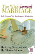 Wholehearted Marriage: Fully Engaging Your Most Important Relationship - Paperback