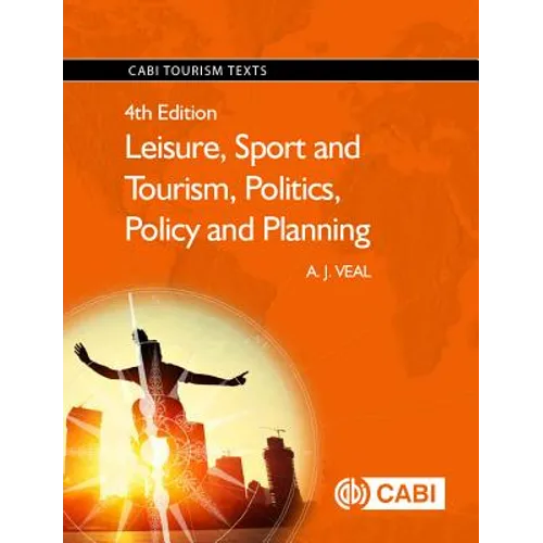 Leisure, Sport and Tourism, Politics, Policy and Planning - Paperback