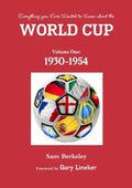 Everything you ever wanted to know about the World Cup. Volume One: 1930-1954 - Paperback