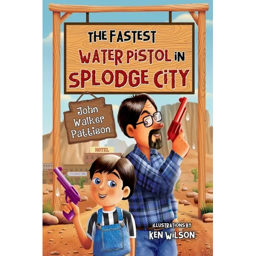 The Fastest Water Pistol in Splodge City - Paperback