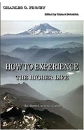How to Experience the Higher Life. - Paperback