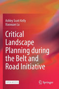 Critical Landscape Planning During the Belt and Road Initiative - Paperback