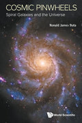 Cosmic Pinwheels: Spiral Galaxies and the Universe - Paperback
