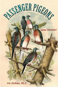 Passenger Pigeons: Gone Forever - Paperback