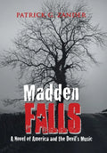 Madden Falls: A Novel of America and the Devil's Music - Hardcover