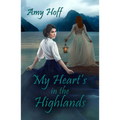 My Heart's in the Highlands - Paperback