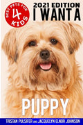 I Want A Puppy (Best Pets For Kids Book 4) - Paperback