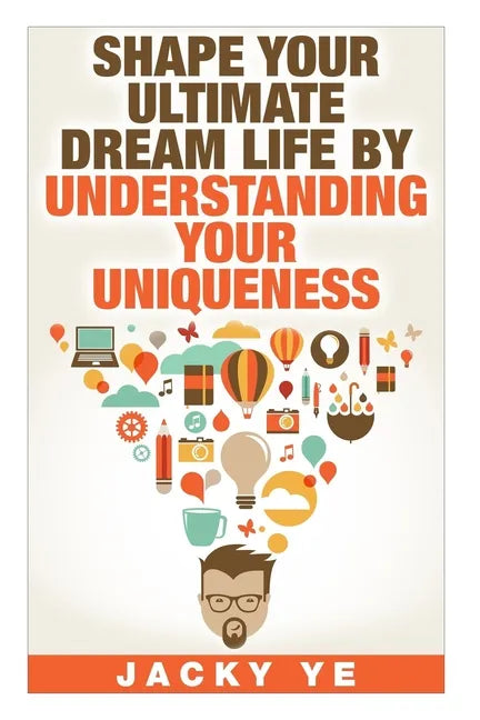 INFJ Personality: Shape Your Ultimate Dream Life By Understanding Your Uniqueness - Paperback