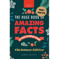 The Huge Book of Amazing Facts and Interesting Stuff Christmas Edition: 700+ Festive Facts & Christmas Trivia - Paperback