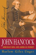 John Hancock: Merchant King and American Patriot - Paperback