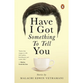 Have I Got Something to Tell You - Paperback