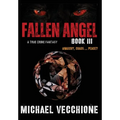 Fallen Angel III: Anarchy, Chaos....Peace? - Hardcover