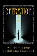 Operation Z: Operation Z One Mans Quest to End Human Sex Slavery - Paperback