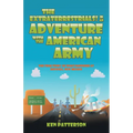 The Extraterrestrials! In an Adventure with the American Army: The True Story of What Happened at Roswell, New Mexico - Paperback