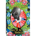 Morning Glory Diary of an Alien Abductee - Paperback