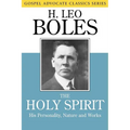 The Holy Spirit: His Personality, Nature and Works - Paperback