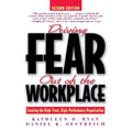 Driving Fear Out of the Workplace: Creating the High-Trust, High-Performance Organization - Paperback