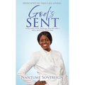 God's Sent: Living under Divine Anointing: What life really is with a shred of the fleshly body. - Paperback