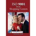 ISO 9001 for all shopping centers: ISO 9000 For all employees and employers - Paperback