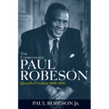 The Undiscovered Paul Robeson: Quest for Freedom, 1939-1976 - Hardcover