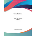 Conciliazione: Studi Sul Digesto (1891) - Paperback