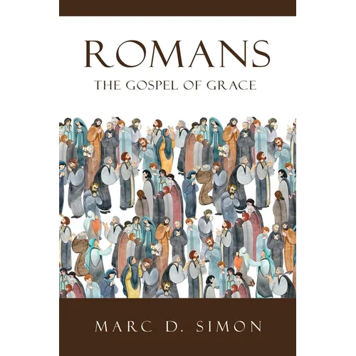Romans: The Gospel of Grace - Paperback