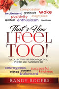 That's How I Feel Too!: A Collection of Famous Quotes, Poems and Affirmations. - Paperback