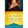 A Favorite of the Queen: The Story of Lord Robert Dudley and Elizabeth I - Paperback