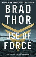 Use of Force: A Thriller - Paperback