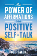 The Power of Affirmations and Positive Self-Talk - Paperback