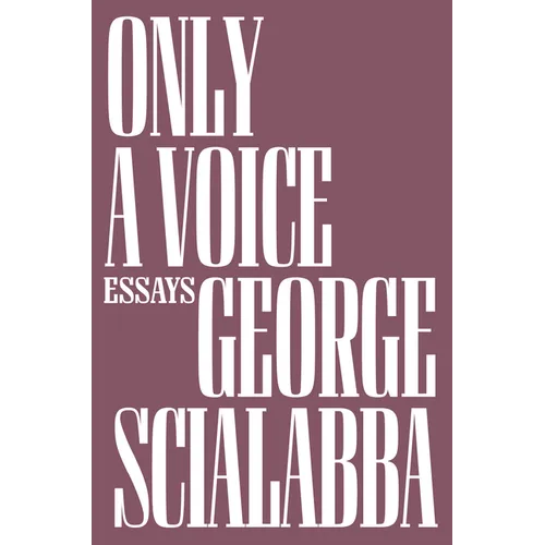 Only a Voice: Essays - Hardcover