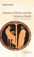 Classical Athens and the Delphic Oracle: Divination and Democracy - Hardcover