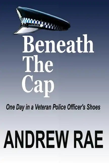 BENEATH The CAP: POST-TRAUMATIC STRESS DISORDER... where the past controls today... - Paperback