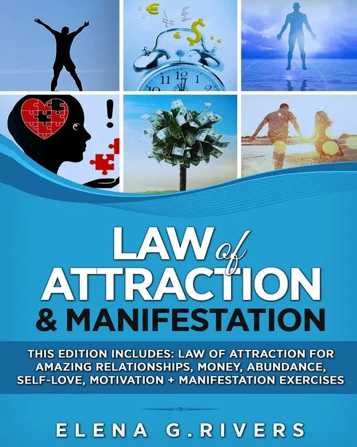 Law of Attraction & Manifestation: This Edition Includes: Law of Attraction for Amazing Relationships, Money, Abundance, Self-Love, Motivation + Manif - Paperback