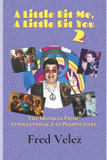 A Little Bit Me, A Little Bit You 2: The Monkees From International Fan Perspectives - Paperback