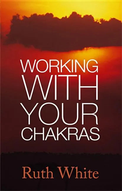 Working With Your Chakras - Paperback