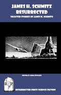 James H. Schmitz Resurrected: Selected Stories of James H. Schmitz - Paperback