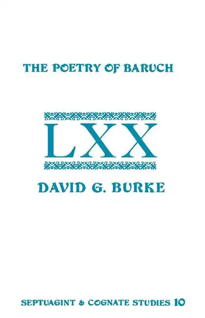 The Poetry of Baruch: A Reconstruction and Analysis of the Original Hebrew Text of Baruch 3:9-5:9 - Paperback
