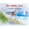 The Carousel Caper: A Coastal Adventure - Paperback