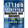 111 Job Interview Questions and Answers to Land Your Dream Job: 111 Most Common Job Interview Questions with Expert Tips, Guides, and Insights to Answ - Hardcover