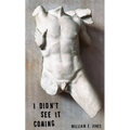 I Didn't See It Coming - Paperback