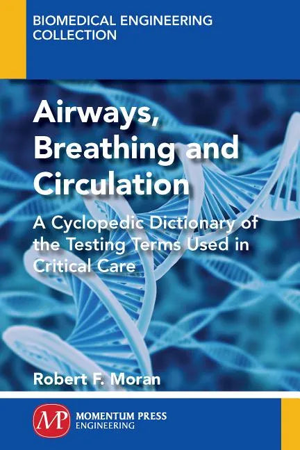 The ABC's of ABG's(TM): A Cyclopedic Dictionary of the Testing Terms Used in Critical Care - Paperback