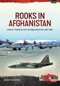 Rooks in Afghanistan: Volume 1: Sukhoi Su-25 in the Afghanistan War, 1981-1985 - Paperback