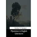 Mysticism in English Literature - Paperback