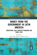 Money from the Government in Latin America: Conditional Cash Transfer Programs and Rural Lives - Paperback