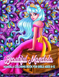 Beautiful Mandala - Mandala Coloring Book for Girls Ages 8-12: Art Activity Book for Creative Kids Featuring 50 Unique Girl and Fairy Drawings on Beau - Paperback